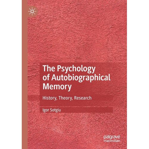 The Psychology Of Autobiographical Memory