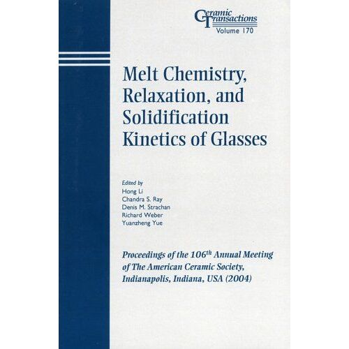 Melt Chemistry, Relaxation, And Solidification Kinetics Of Glasses