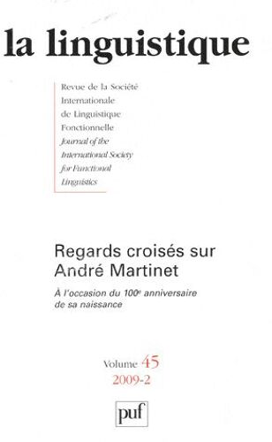La Linguistique N° 45-2 - Regards Croisés Sur André Martinet