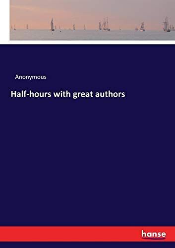 Half-Hours With Great Authors