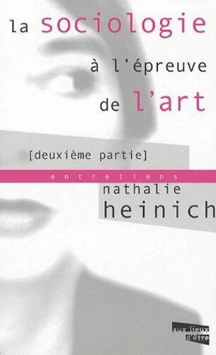 La Sociologie À L'épreuve De L'art - Tome 2