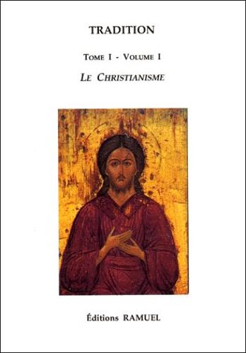 Tradition - Tome 1, Volume 1, Le Christianisme
