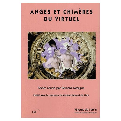 Figures De L'art N° 6 - Anges Et Chimères Du Virtuel