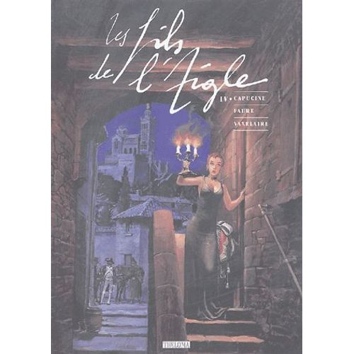 Les Fils De L'aigle Tome 6 - Capucine