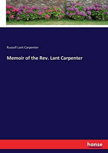 Memoir Of The Rev. Lant Carpenter