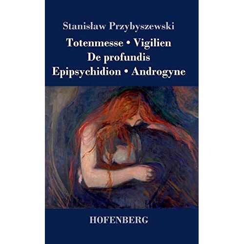 Totenmesse / Vigilien / De Profundis / Epipsychidion / Androgyne
