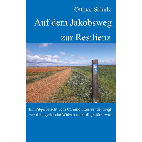 Auf Dem Jakobsweg Zur Resilienz