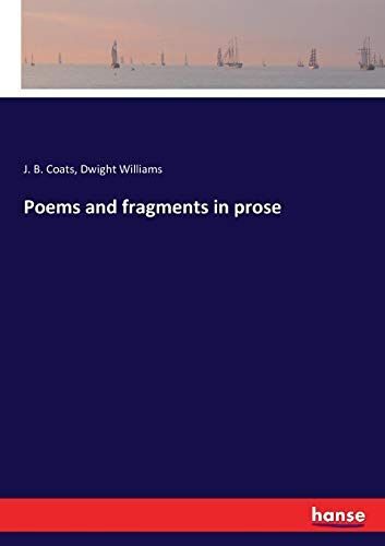 Poems And Fragments In Prose