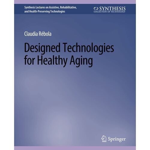 Designed Technologies For Healthy Aging