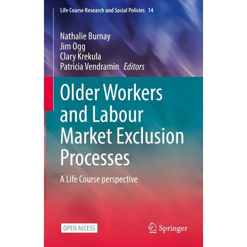Older Workers And Labour Market Exclusion Processes