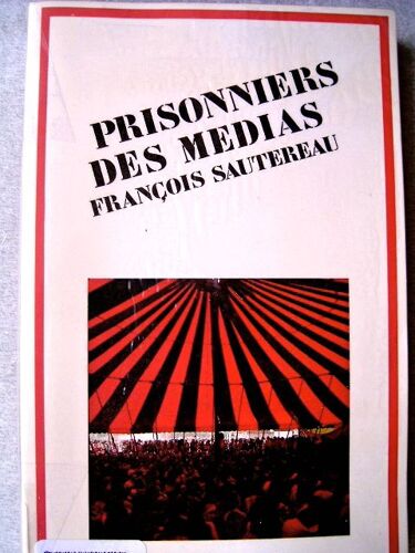 Prisonniers Des Médias