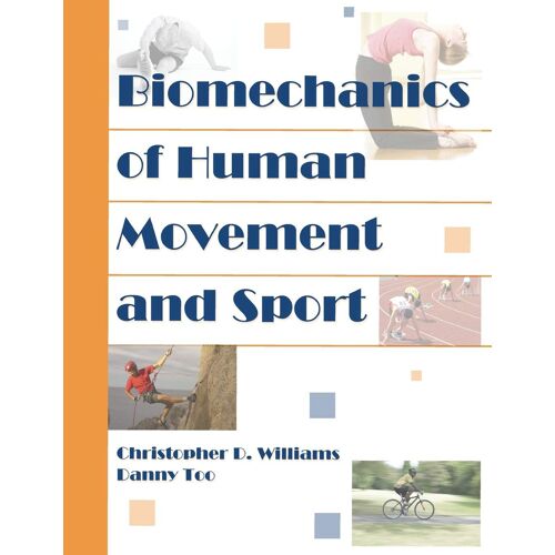 Biomechanics Of Human Movement And Sport