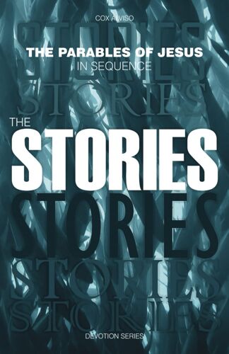 The Parables Of Jesus In Sequence: The Stories (Devotion Series)