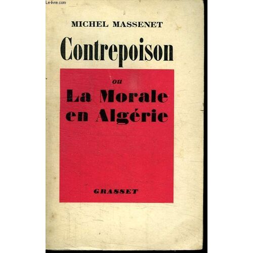 Contrepoison Ou La Morale En Algerie.