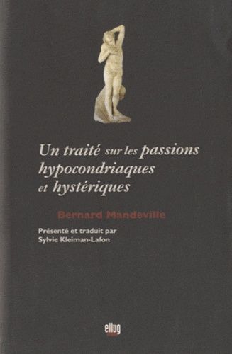 Un Traité Sur Les Passions Hypocondriaques Et Hystériques
