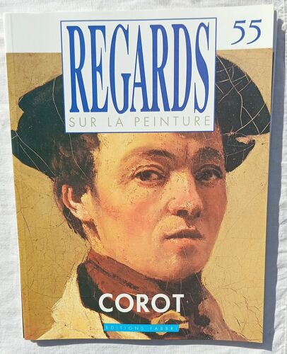 Regards Sur La Peinture N°55 : Corot, Editions Fabbri, 1990