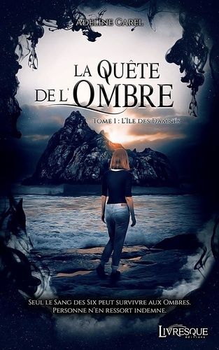 La Quête De L'ombre - Tome 1 - L'île Des Damnés