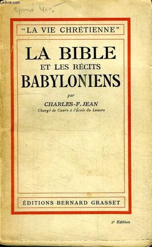 Le Bible Et Les Recits Babiloniens.La Vie Chretienne.