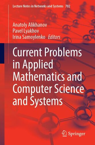Current Problems In Applied Mathematics And Computer Science And Systems
