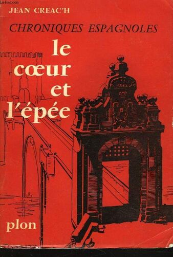 Chroniues Espagnoles. Le Coeur Et L'epee
