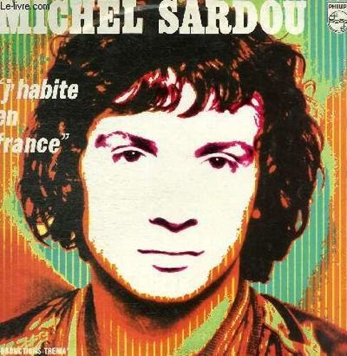 Disque Vinyle 33t J'habite En France, Petit, Monsieur Le President De France, America America, Restera-T-Il Encore ?, Et Mourir De Plaisir, Les Dimanches, Aupres De Ma Tombe, Les Ricains ...