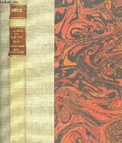 J'ai Cru Trop Longtemps Aux Vacances.