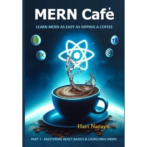 Mern Café: Learn Mern As Easy As Sipping A Coffee