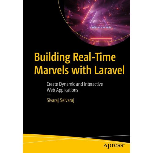 Building Real-Time Marvels With Laravel