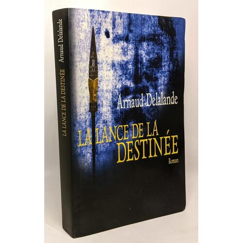 La Lance De La Destinée
