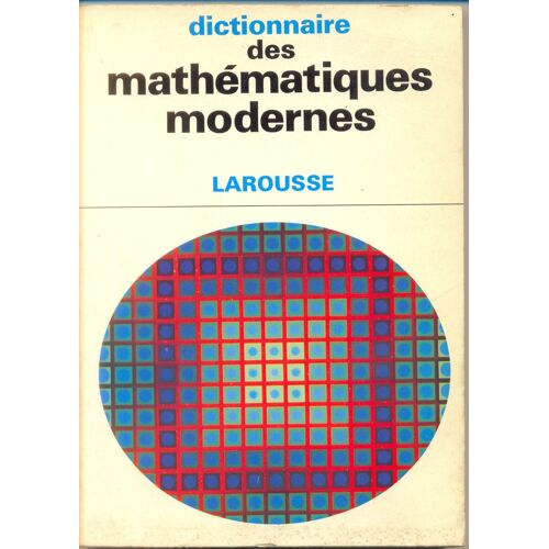 Dictionnaire Des Mathématiques Modernes