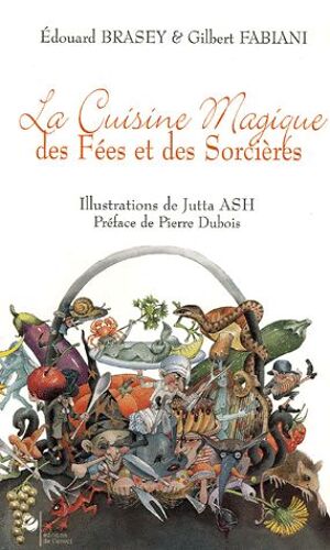 La Cuisine Magique Des Fées Et Des Sorcières