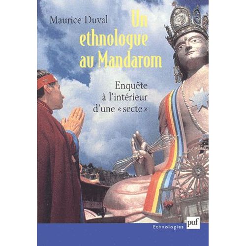 Un Ethnologue Au Mandarom - Enquête À L'intérieur D'une " Secte