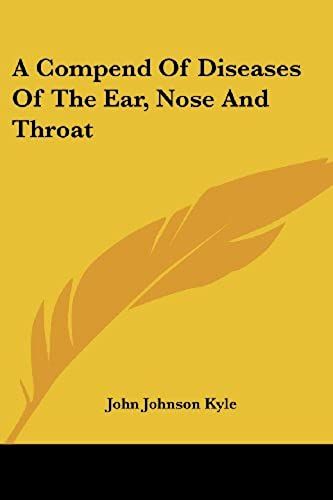 A Compend Of Diseases Of The Ear, Nose And Throat