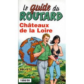 Chateaux De La Loire - Edition 1998-1999