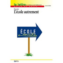 La Lettre De L'enfance Et De L'adolescence N° 80-81 - L'école Autrement