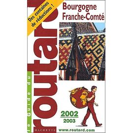 Bourgogne, Franche-Comté. Edition 2002-2003