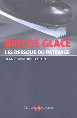 Bris De Glace - Les Dessous Du Patinage