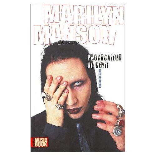 Marilyn Manson, Provocateur De Génie