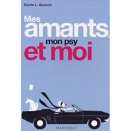 Mes Amants, Mon Psy Et Moi
