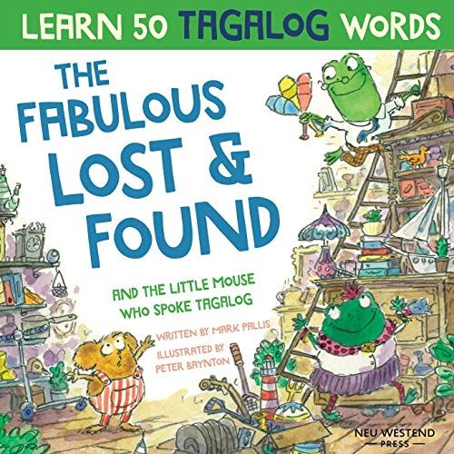 The Fabulous Lost & Found And The Little Mouse Who Spoke Tagalog