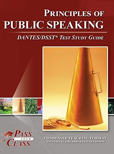 Principles Of Public Speaking Dantes/Dsst Test Study Guide