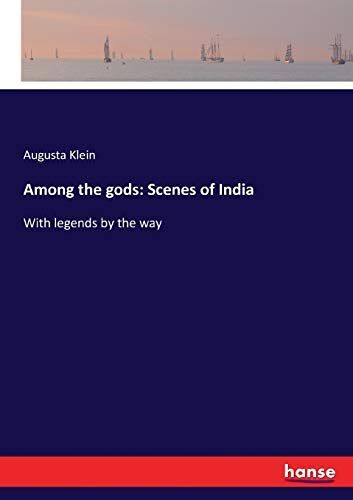 Among The Gods: Scenes Of India