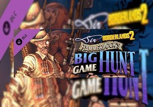 Borderlands 2 - Sir Hammerlocks Big Game Hunt (DLC) (PC) Steam Key - EU