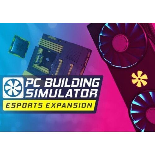 PC Building Simulator - Esports Expansion (DLC) (PC) Steam Key - EU