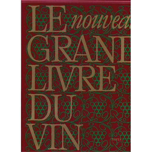 Le Nouveau Grand Livre Du Vin