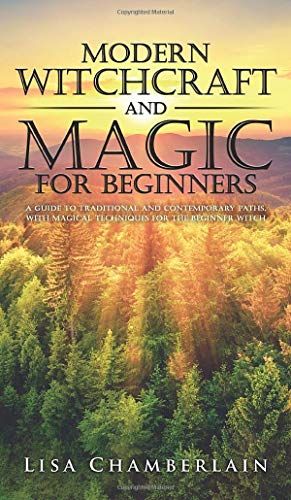 Modern Witchcraft And Magic For Beginners