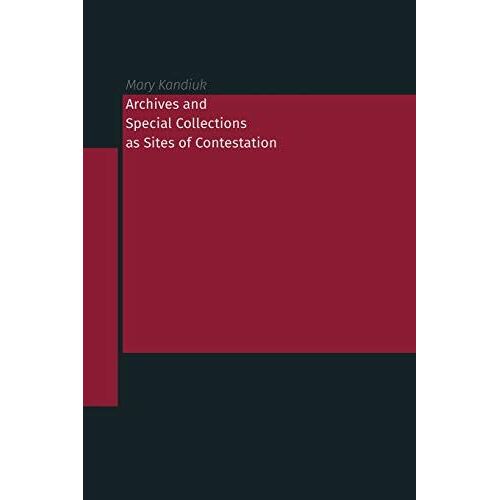 Archives And Special Collections As Sites Of Contestation