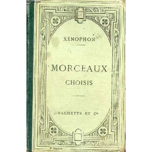 Morceaux Choisis Publiés Avec Des Notices Des Analyses Et Des Notes En Français - Nouvelle Édition.