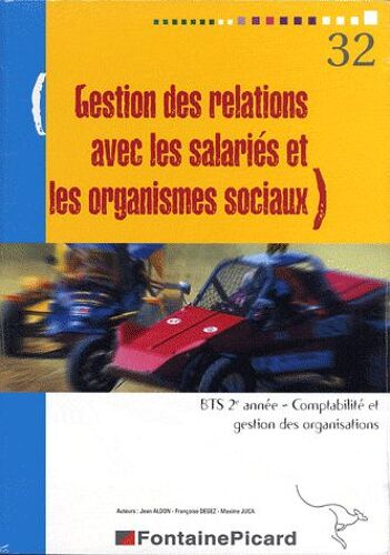 Gestion Des Relations Avec Les Salariés Et Les Organismes Sociaux Bts Cgo 2e Année - Avec Livret Informatique Ebp
