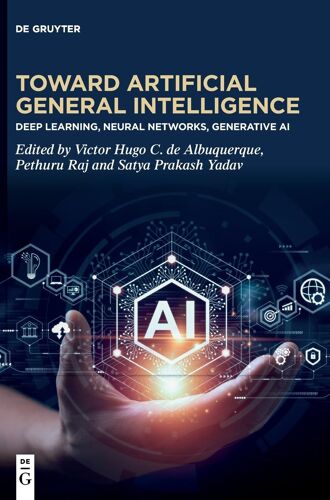 Toward Artificial General Intelligence: Deep Learning, Neural Networks, Generative Ai